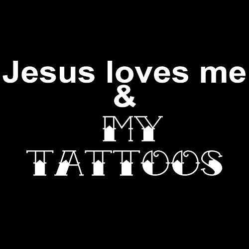 Исус Ме Сака мене И Моите Тетоважи 6 Винил Налепница Автомобил Налепница