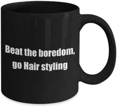 Смешно Хоби За Стилизирање На Косата Класична Шолја За Кафе: Победете ја досадата, одете на стилизирање На Косата Одличен подарок