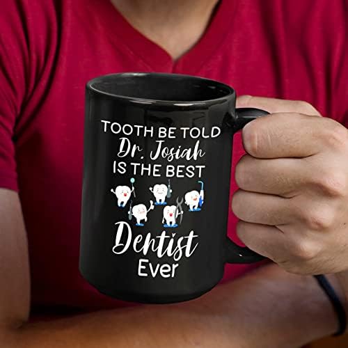 Персонализирана кригла од црно кафе со име - Забот да се каже е најдобриот стоматолог некогаш керамичка кригла - Прилагодена стоматолошка