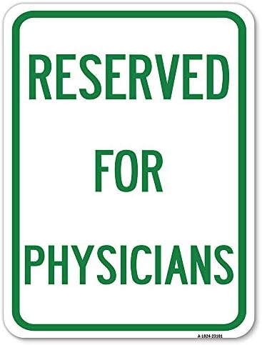 Резервирани за лекари | 18 x 24 знак за паркирање на алуминиумски тешки мерачи на алуминиум | Заштитете го вашиот бизнис и општина | Направено