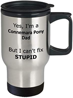 Да, јас сум тато на Пони Пони, но не можам да поправам глупава патна кригла - смешна подарок за тато на Пони Конемара