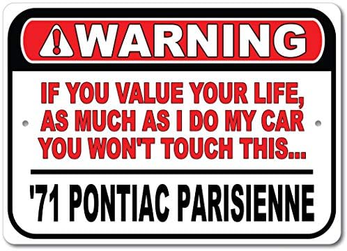 1971 71 Понтијак Паризиен Не Допирајте Го Мојот Автомобил, Метален Ѕиден Декор, Знак За Гаража, Знак ЗА Гм Автомобил - 10х14 инчи