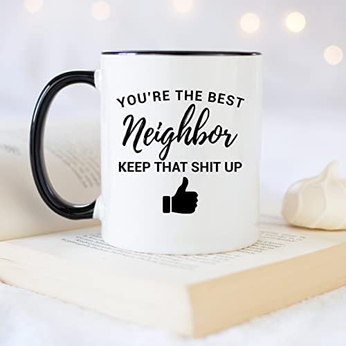 Подарок за сосед за соседски куќиште подарок сосед кафе кригла смешни кригла нови домашни подароци - вие сте најдобриот сосед.