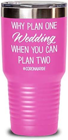 Одложена Свадба Карантин Невестата Тамблер Зошто Планирате Една Свадба Кога Ќе Можете Да Планирате Две Смешни Коронабрид 20 или