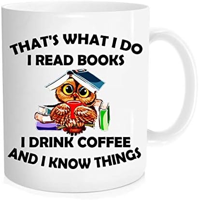Смешна кригла за кафе - тоа е она што го читам книги што пијам кафе и знам кригла со работи - смешно читање кригла ， бувови чаши ， одлична