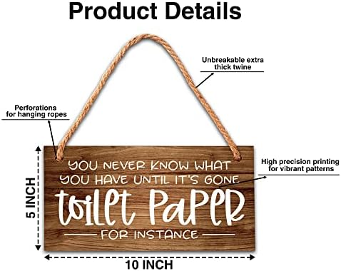 Никогаш не знаете што имате сè додека не ја снема тоалетна хартија на пример, дрвен знак за бања, 5 x10 фарма куќа за бања Декор wallидни