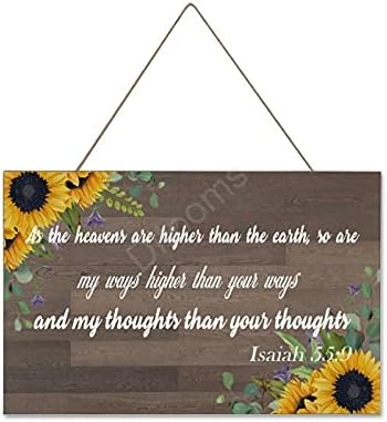 Рустикална дрвена плакета Сончоглед знак Исаија 55: 9 Бидејќи небесата се повисоки од земјата, така се и моите начини повисоки од вашите
