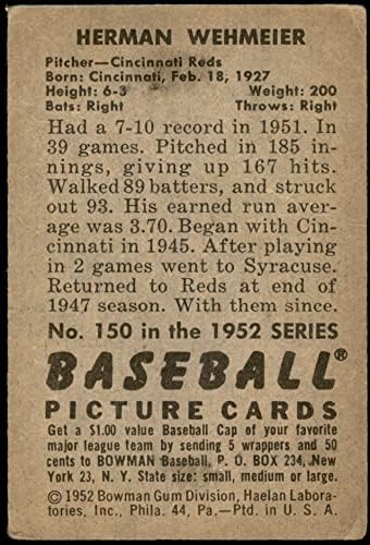 1952 Bowman Редовен бејзбол картичка150 Херман Вехмеер од Синсинати црвени одделение добро