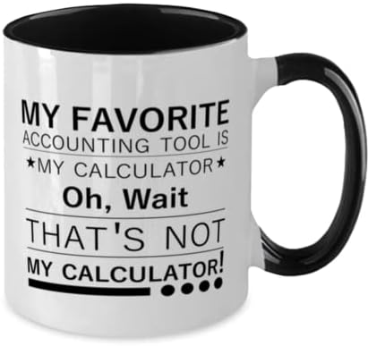 Сметководител со дво-тон кригла, мојата омилена алатка за сметководство е мојот калкулатор. О, чекај тоа не е мојот калкулатор, уникатни идеи