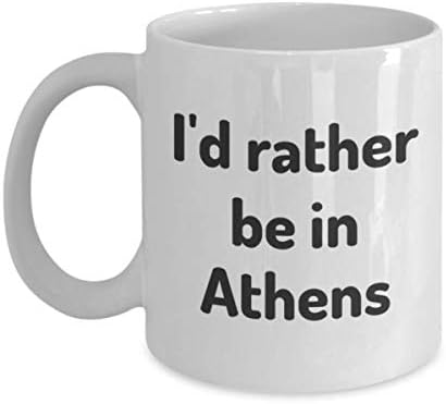 Претпочитам да бидам во Атина чаша чај чаша патник соработник пријател подарок Грција патнички кригла присутни