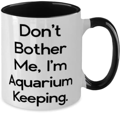 Чување аквариум за повеќекратна употреба, Не Ми Пречи, Јас Чувам Аквариум, Несоодветна Двобојна 11оз Кригла За Мажи Жени Од