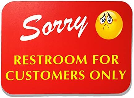 Извинете за тоалетот само за клиентите знак | Знак за бања за ресторани, продавници, бизниси | 10 ”x 7”