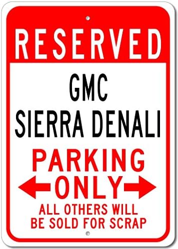 Гмц Сиера Денали Резервиран Паркинг Само Сите Други Ќе Бидат Продадени За Отпад, Знак За Метален Паркинг, Декор На Ѕидот На Пештерата,