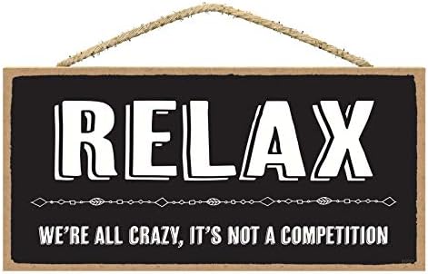 Опуштете се сите луди, не е натпревар - опуштете се за домашни декор - смешни канцелариски знаци - смешен канцелариски декор - смешна