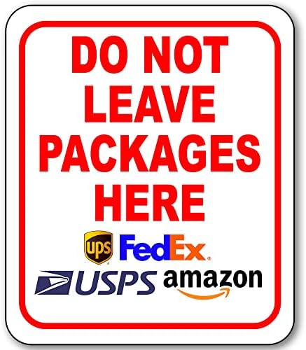 Не оставајте пакети тука знак за испорака за возач на испорака - Упатства за испорака за моите пакети од , FedEx, USPS, UPS -от - знаци