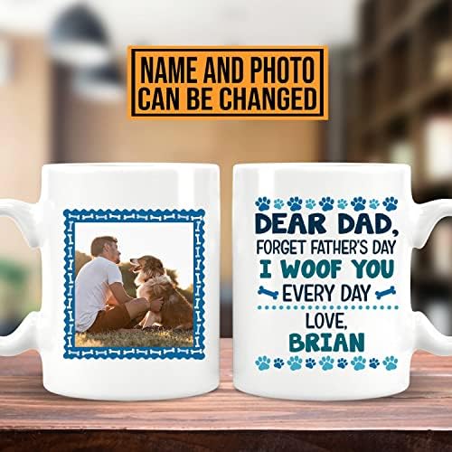 Урвог Персонализирана Фотографија Почитуван Татко Заборавете На Денот На Татковците Јас Вуф Секој Ден Печати На 2 Страни Керамички Кафе