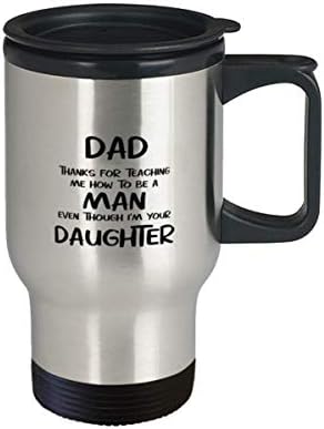 Тато подароци од ќерка, благодарам што ме научи како да бидам маж иако јас сум твоја ќерка, уникатна кригла за патувања од ќерка, смешни