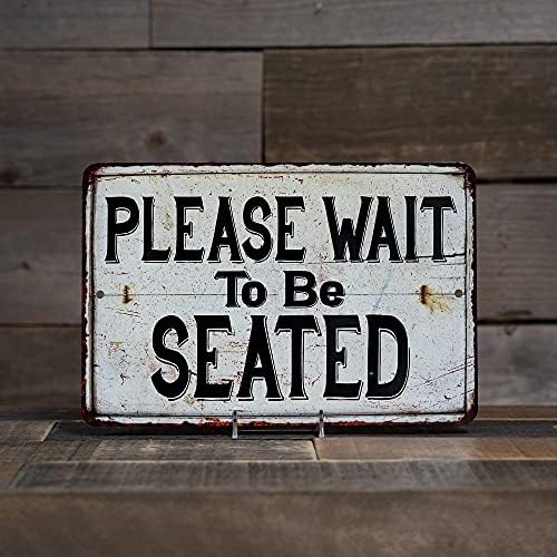Ве молиме Почекајте Да Седите Знак Гроздобер Ресторан Декор Знаци Лоби Чекање Водителка Вечера Украси Седиште За Седење Бар Подарок